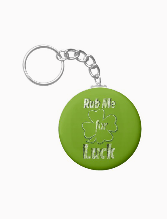 Rub me for Good Luck Keychain